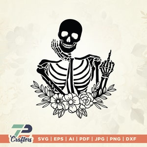 Floral Skeleton middle finger Svg, Human Skeleton Svg, Middle Finger Svg, skeleton svg,  Skeleton with Florals Svg, middle finger Skeleton