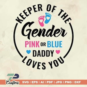 Bewahrer des Geschlechts Pink oder Blau Daddy liebt Dich SVG, Daddy, pink oder blau SVG, Gender Reveal Shirt SVG, Daddy SVG, Dateien für Cricut