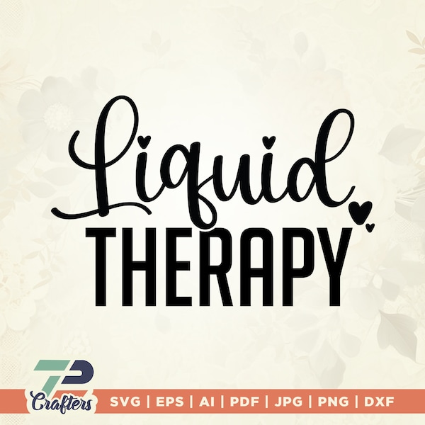 Liquid Therapy SVG, Wine Svg, Funny Wine Svg, Funny Wine Sayings, Funny Sayings, Wine Glass Svg, Mug Svg, Cricut Svg, clipart, therapy svg