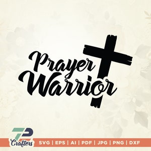 Guerrero de oración svg, Christian svg, Religioso svg, Verso Bíblico svg, signo cruzado svg, Cruz cristiana svg, Bendito svg, Jesús Svg, cricut