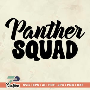 Panther Squad Design, Panther Squad SVG, Team Spirit Cricut & Silhouette File, Panther Pride SVG ,Cricut Cut File for Teams