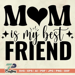 Mamãe é minha melhor amiga SVG, Mamãe e eu svg, Minha melhor amiga me chama de mamãe svg, Mamãe é minha melhor amiga svg, Vida de mãe svg, dxf, png