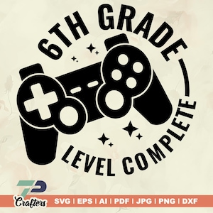 6e leerjaar niveau voltooid, leerjaar zes, niveau compleet svg, terug naar school, 6e leerjaar shirt, 6e leerjaar clipart, afdrukbaar, silhouetbestand
