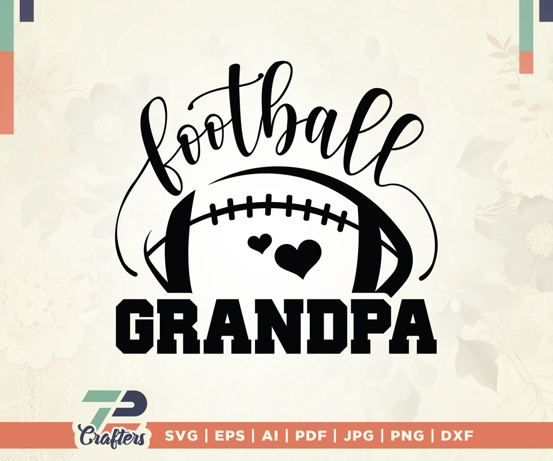 Football Grandpa Svg, Grandpa Svg, Football Grandpa Life Svg, Grandpa ...