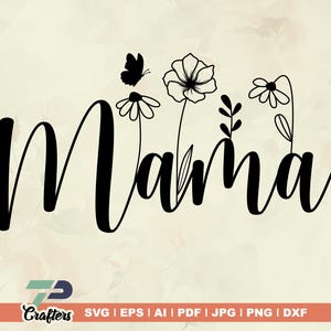 Mama SVG, Mom SVG, Plant Mom SVG, Wildflower SVG, SVG para caneca, SVG para camisas, Cricut Projects, Silhouette SVG, Designs SVG, camisas SVG