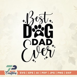 Beste hond papa ooit SVG, beste papa SVG, beste hond SVG, ooit SVG, hond SVG, papa SVG, vaderdag SVG, papa SVG, instant digitale download, papa SVG