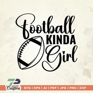 Futebol Kinda Girl Svg, Futebol Svg, Futebol Mãe Svg, Futebol Esposa Svg, Futebol Namorada, Futebol Svg, Designs Futebol, Cricut