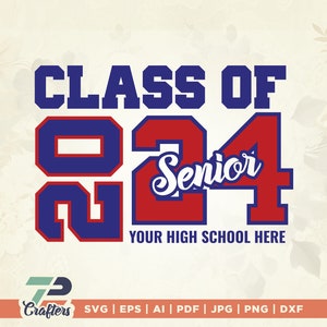 Class of 2024 Senior svg, Senior 2024 svg, Graduation svg, Class of 2024 svg, Shirts, custom Graduation, Cut files for Cricut and Silhouette