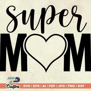 Supermamá SVG, Mamá SVG, Vida de mamá SVG, Mamá SVG, Día de la Madre SVG, SVG para camisetas, Taza SVG, Camiseta SVG, Cricut SVG, Silueta SVG