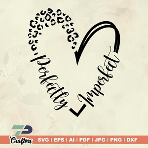 Perfekt unperfekte SVG-PNG-PDF-Datei, würdiger Kunstdruck, inspirierendes Zitat für psychische Gesundheit, positives Zitat für Selbstliebe, digitale Datei
