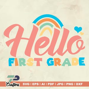 Hello First Grade Svg, Back to School Svg, 1st Grade Svg, Teacher , Dxf, Eps, Png, School Shirt Design, 1st Day of School svg, Cricut files