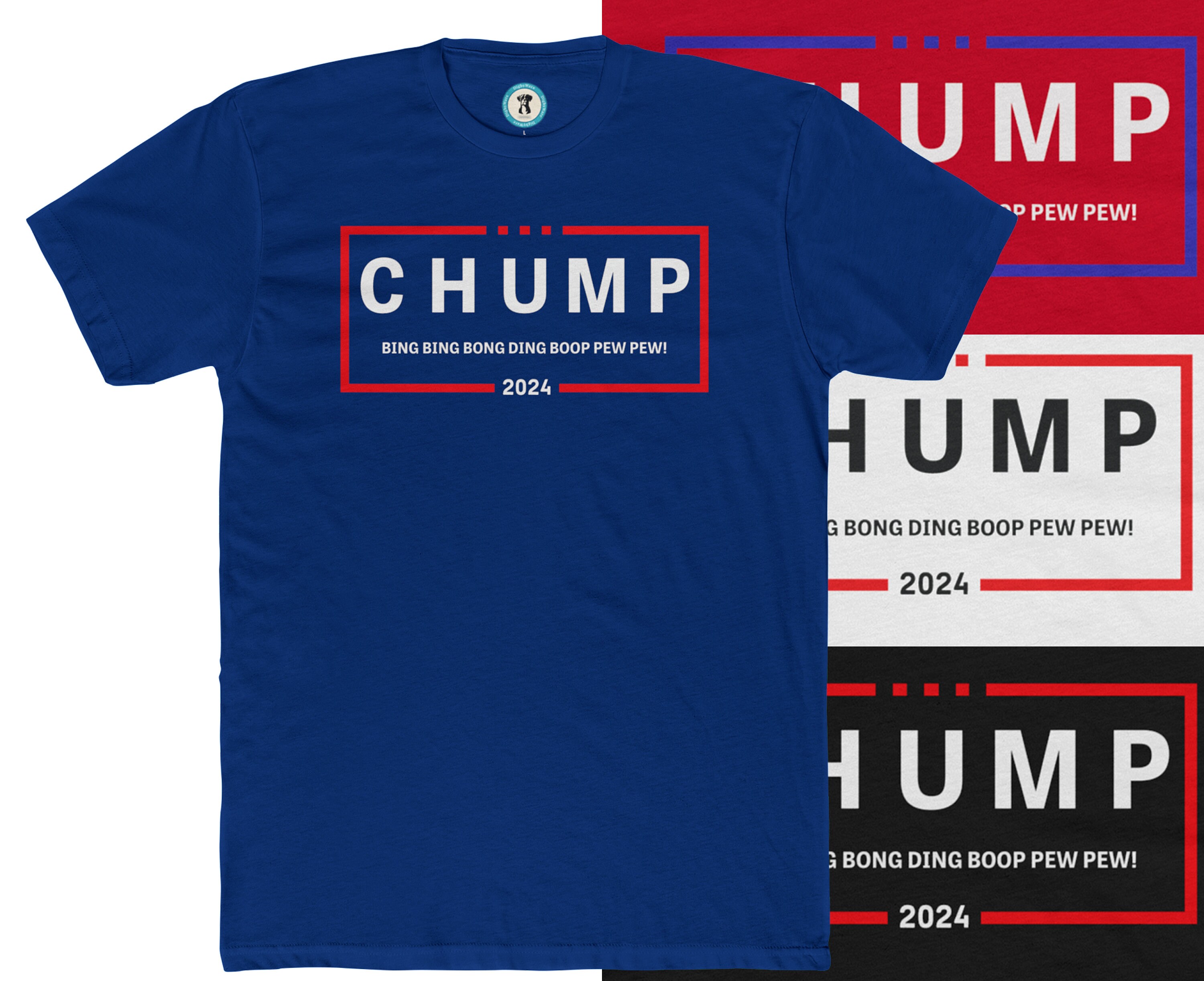 CHUMP for President 2024 Satirical Political Unisex T shirt Etsy