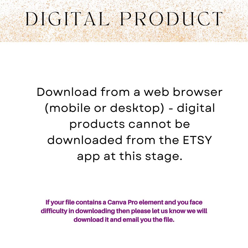 Może przedstawiać: Tekst na białym tle, kt&oacute;ry brzmi "PRODUKT CYFROWY" i zawiera instrukcje dotyczące pobierania produkt&oacute;w cyfrowych z przeglądarki internetowej. Tekst informuje r&oacute;wnież, że produkty cyfrowe nie mogą być pobierane z aplikacji Etsy w tym momencie. Zawiera r&oacute;wnież informację, że jeśli plik zawiera element Canva Pro i masz problemy z pobraniem, możesz skontaktować się ze sprzedawcą.