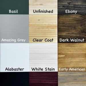 May include: A color chart showing 12 different wood stain colors. The colors are: Basil, Unfinished, Ebony, Amazing Gray, Clear Coat, Dark Walnut, Alabaster, White Stain, Early American, Black, Black Cherry, and Gray Stain.