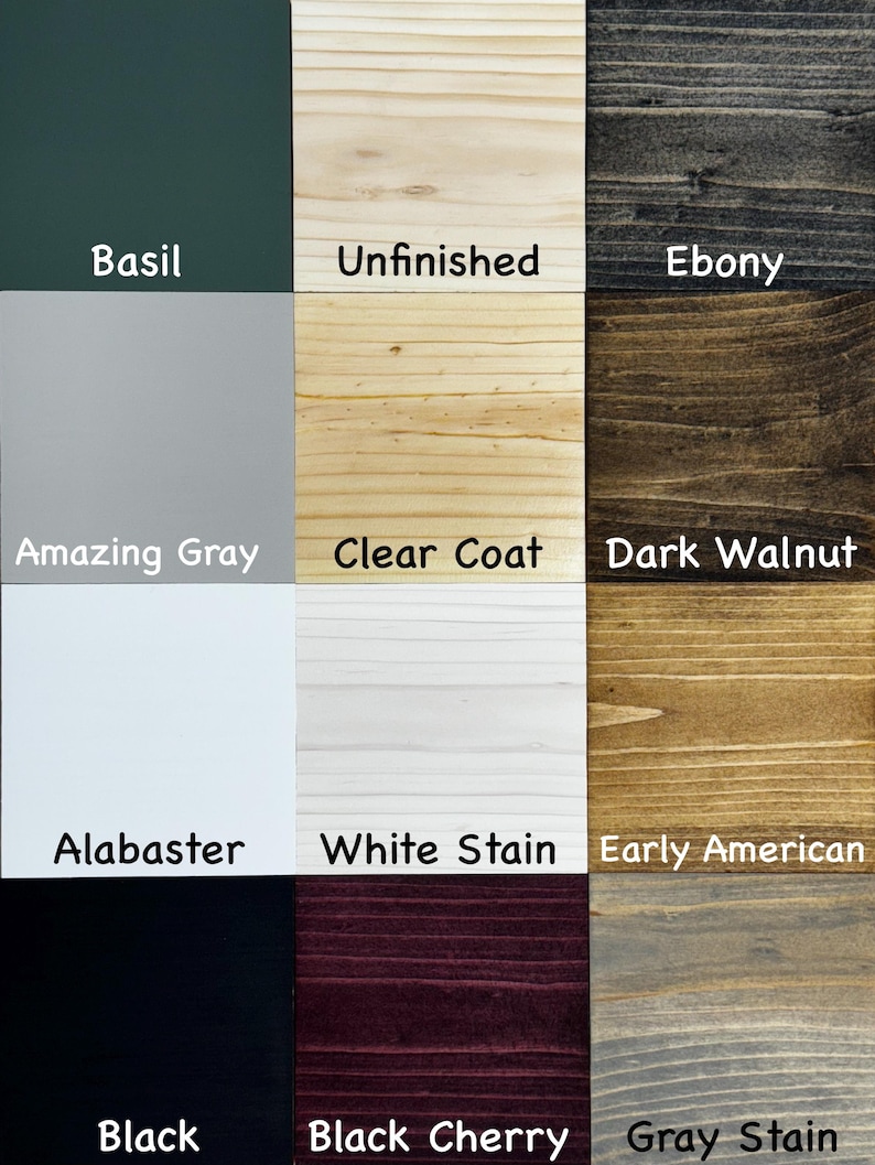 May include: A color chart showing 12 different wood stain colors. The colors are: Basil, Unfinished, Ebony, Amazing Gray, Clear Coat, Dark Walnut, Alabaster, White Stain, Early American, Black, Black Cherry, and Gray Stain.