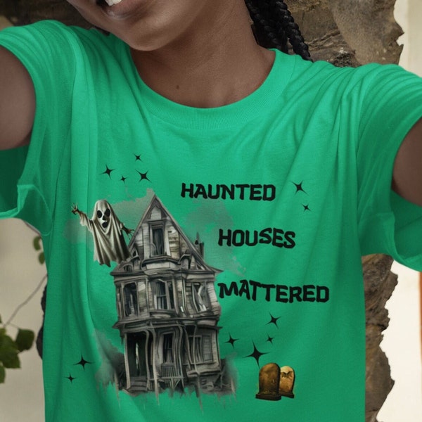 Paranormal T-Shirt Haunted Houses Mattered Unisex Jersey Short Sleeve Tee, Gothic T-Shirt, Supernatural T-Shirt With Ghost and Tombstones