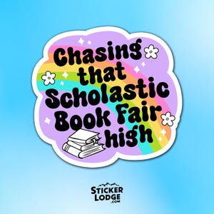 Chasing That Scholastic Book Fair High Vinyl Sticker | Sticker Lodge
