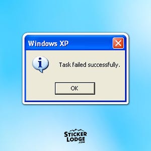 Windows XP Task Failed Successfully Vinyl Sticker - Tech Humor Decal