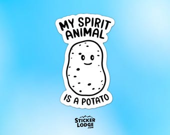 My Spirit Animal Is A Potato Vinyl Sticker - Funny Lazy Couch Potato Decal