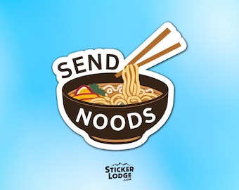 Send Noods Funny Ramen Vinyl Sticker - Sarcastic Food Decal
