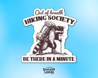 Out of Breath Hiking Society Vinyl Sticker - Funny Raccoon Decal