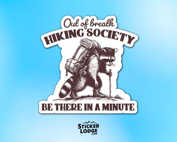 Out of Breath Hiking Society Vinyl Sticker - Funny Raccoon Decal