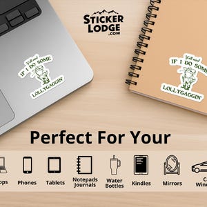 Y'all Mind If I Do Some Lollygagging Vinyl Sticker | Sticker Lodge