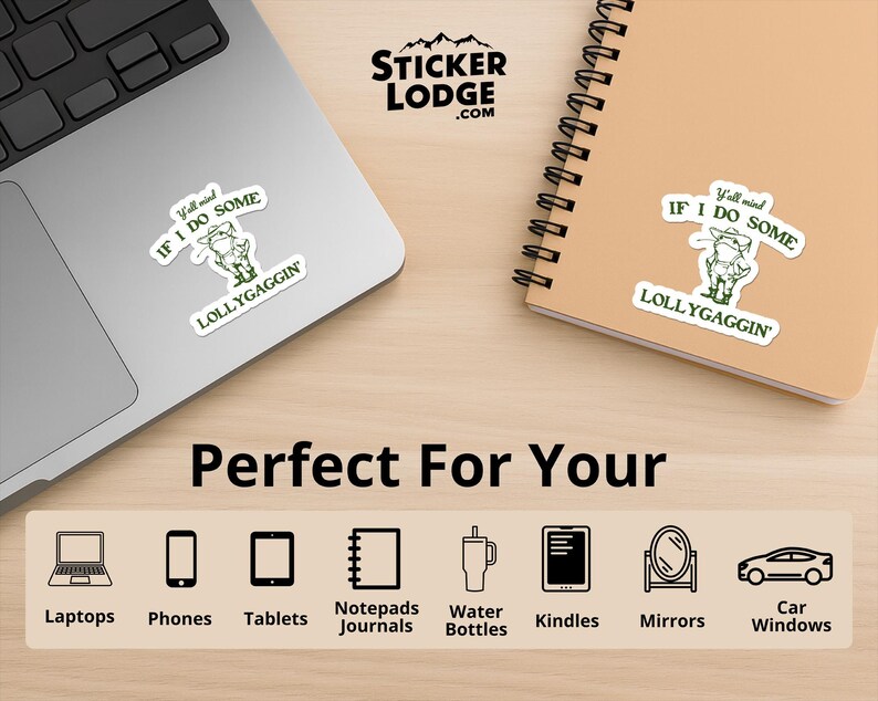 Y'all Mind If I Do Some Lollygagging Vinyl Sticker | Sticker Lodge