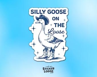 Silly Goose On The Loose Vinyl Sticker - Funny Meme Decal
