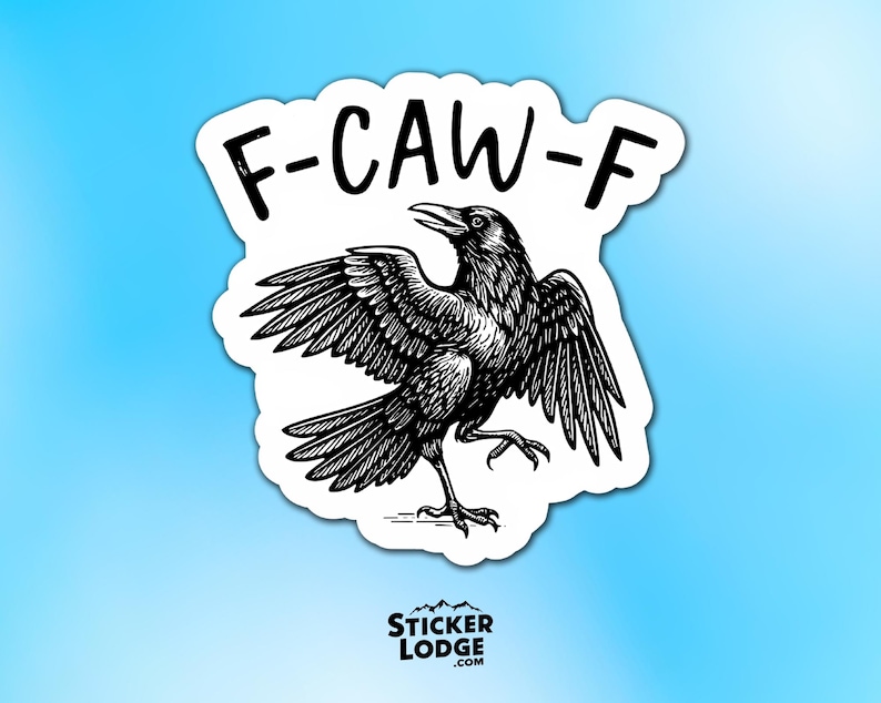 F-Caw-F Crow Vinyl Sticker | Sticker Lodge