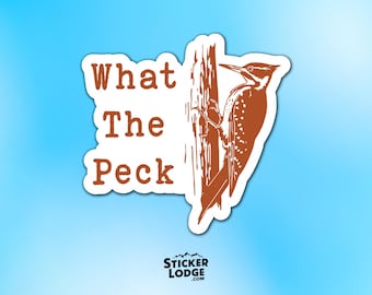 What The Peck Woodpecker Vinyl Sticker - Funny Bird Meme Decal
