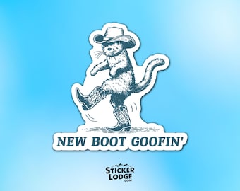 New Boot Goofin' Vinyl Sticker - Funny Cat Cowboy