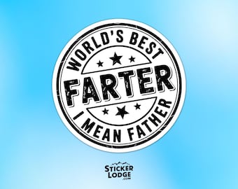 Worlds Best Farter I Mean Father Vinyl Sticker - Funny Dad Joke Decal