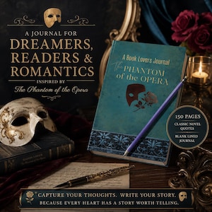 May include: A teal journal titled The Phantom of the Opera with a white mask and rose graphic, featuring 150 pages of classic novel quotes and blank lines. The cover includes a purple pencil, and the text reads A Journal for Dreamers, Readers & Romantics.