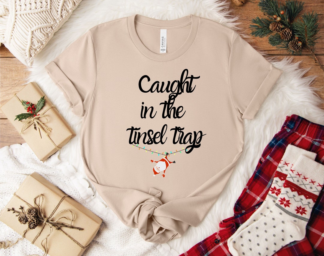 Christmas Tinsel Shirts Christmas Shirt Funny Santa Caught Etsy