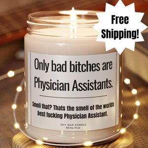 Bad Bitches are Physician Assistant candle, Physician Assistant Gift, PA Gift, Physician gift, graduation gift, PA graduation gift, candle