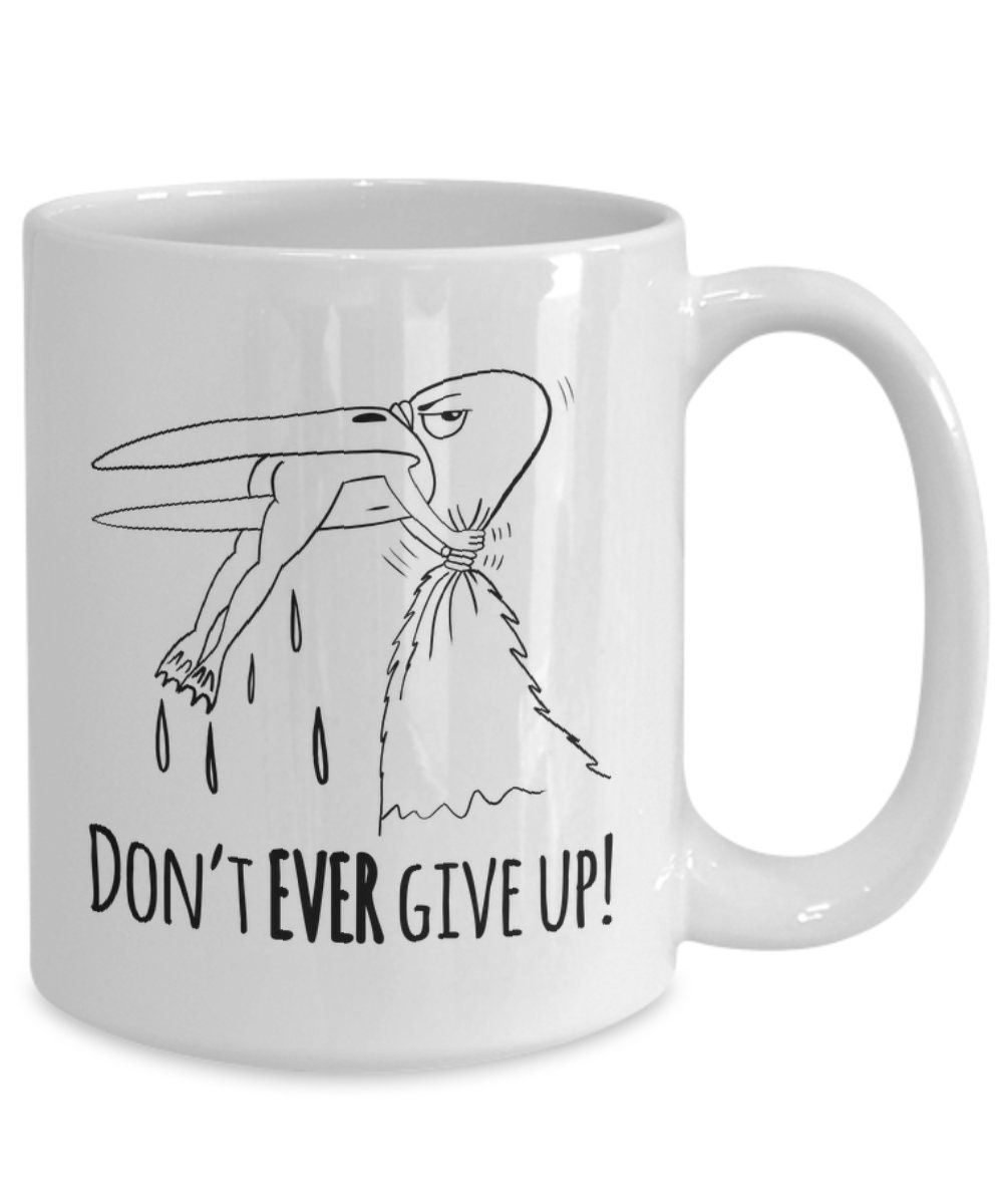 Dont Give up Coffee Mug, Inspirational Quote, Motivational Gift