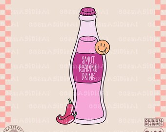 Smut reading drink PNG File, Cute Trendy Bookish Artsy Design for Shirts, Stickers, Bookmarks, Cups, Tote Bags and More