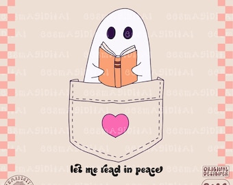Let Me Read In Peace PNG, Cute Trendy Bookish boo Png, cute ghost reading PNG, Book Lover Png, tshirt pocket PNG design for t-shirt, sticker