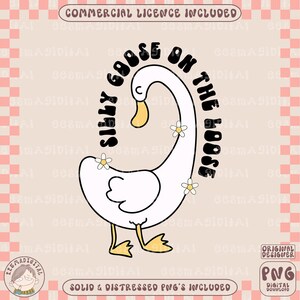 Silly Goose on the Loose png, Trendy png, In My Silly Goose Era, Funny Goose Png, Sublimation, png design for t-shirts, sticker, etc. - comm
