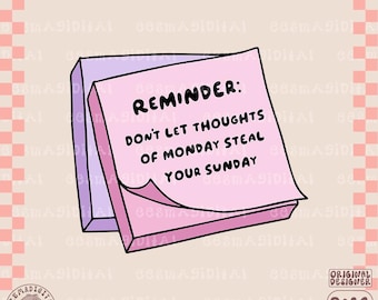 Non lasciare che i pensieri del lunedì ti rubino la domenica png, Sii te stesso png, Salute mentale png, Amore per se stessi png, Motivazionale png, Ispirazionale png