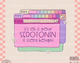 Nie ma problemu, jeśli Twoja serotonina jest kupiona w sklepie PNG, Mental Health Matters PNG, projekt sublimacji na naklejki, koszulki, kubki, torby płócienne itp.
