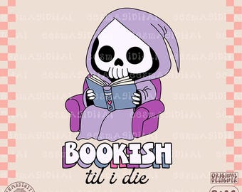 Bookish til i die PNG, Süßes Artsy Trendy Bookish Halloween Herbst Vibes Design für Shirts, Aufkleber, Lesezeichen, kommerzielle Nutzung