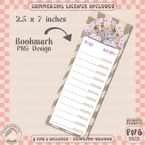 May include: A printable bookmark design featuring a book with bees and flowers. The bookmark is 2.5 inches by 7 inches and has a title and rating section. The text on the bookmark reads "Buzzing Through My TBR List".