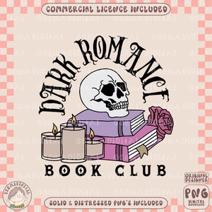Dark Romance Book Club PNG, söt trendig bokdesign för klistermärken, skjortor, bokmärken, muggar, tygväskor, nyckelringar och mer - kommersiellt bruk