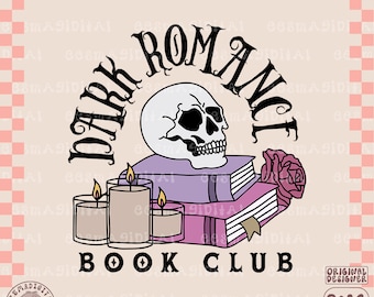 Dark Romance Book Club PNG, Cute Trendy Bookish Design for Stickers, Shirts, Bookmarks, Mugs, Tote bags, Keychains & More - commercial use