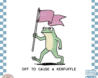 Off To Cause A Kerfuffle Png, Funny Frog Design, Cute Frog Meme Png, Mental Health Digital File, sticker png