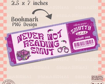 Never not reading smut bookmark design, smutty book club PNG File, Cute Artsy Creative Bookish Printable Bookmark Design