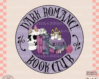 Dark Romance Book Club PNG, Cute Trendy Bookish Design for Stickers, Shirts, Bookmarks, Mugs, Tote bags, Keychains & More - commercial use