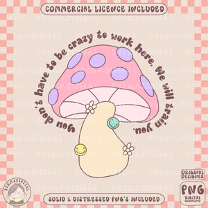You Dont Have To Be Crazy To Work Here We Will Train You png, Sarcasm Workplace png, Employee, Perfect gift, Digital Download Ironic, Funny